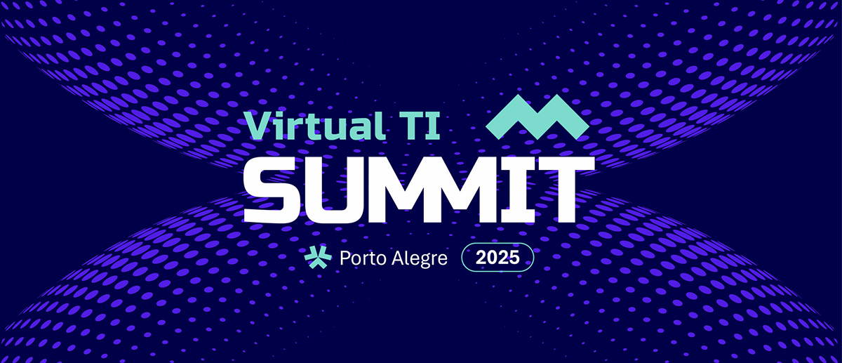 Virtual TI Summit: proximidade com o mercado e temas relevantes marcam o primeiro evento exclusivo da Virtual
