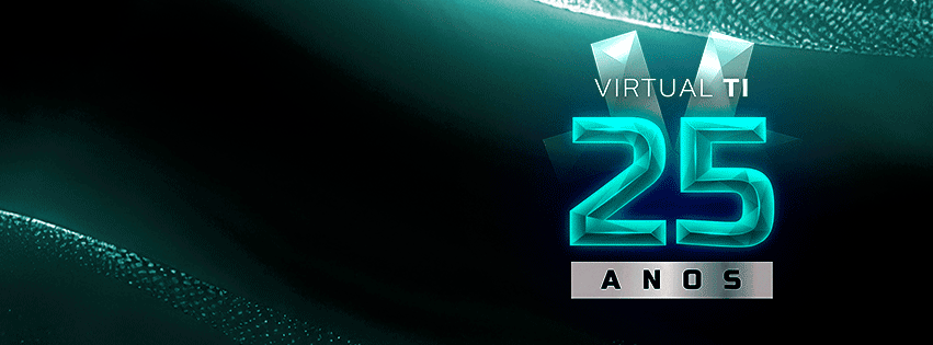Virtual TI – vinte e cinco anos de história e determinação.